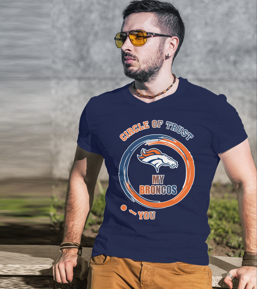 Circle Of Trust My Broncos Denver Broncos T-Shirt
