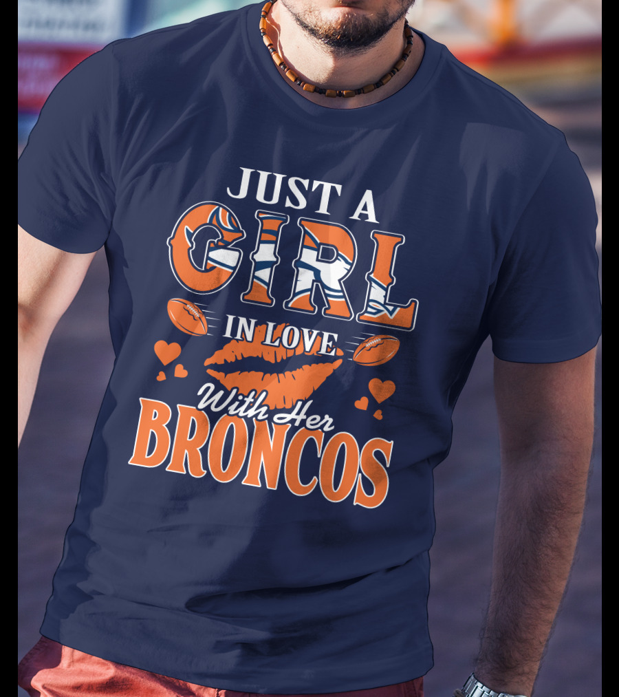 Just A Girl In Love With Her Denver Broncos 74 T-Shirt