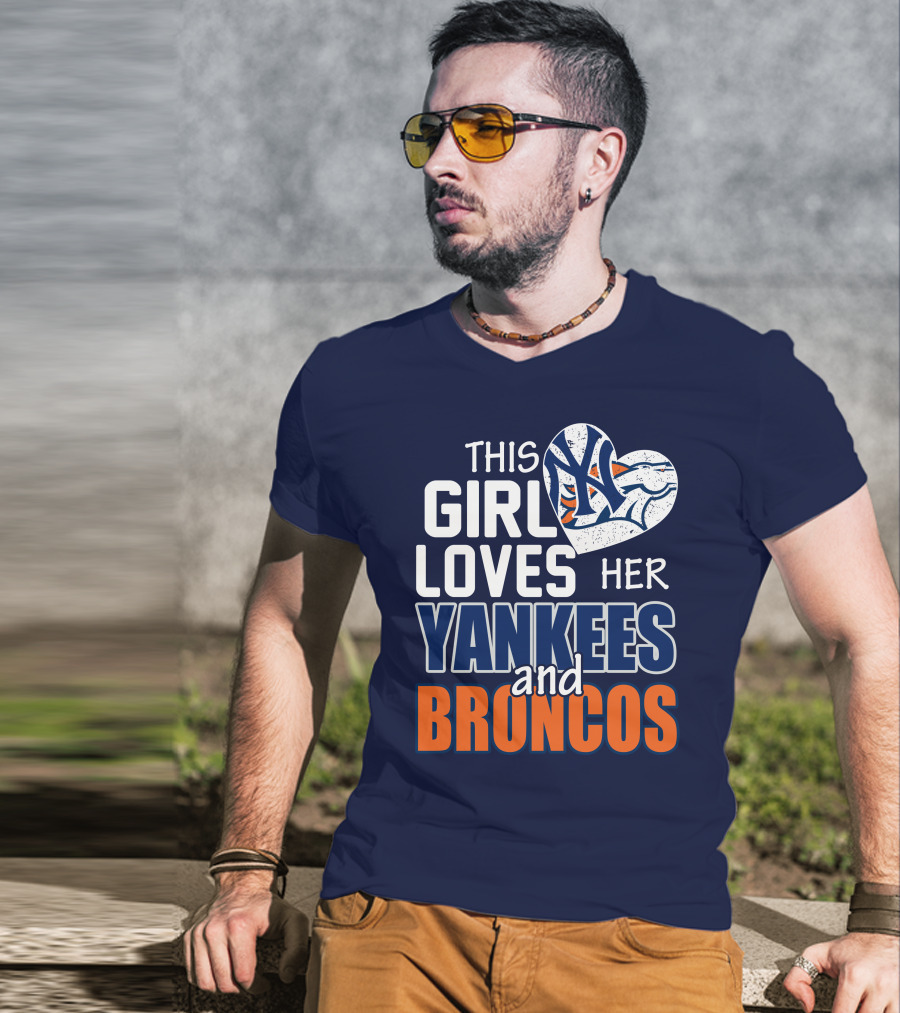 This Girl Loves Her Yankees And Broncos T-Shirt