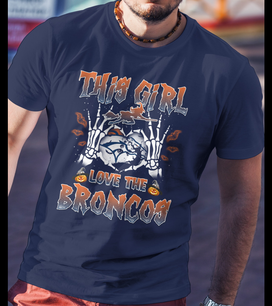 This Girl Love The Broncos T-Shirt
