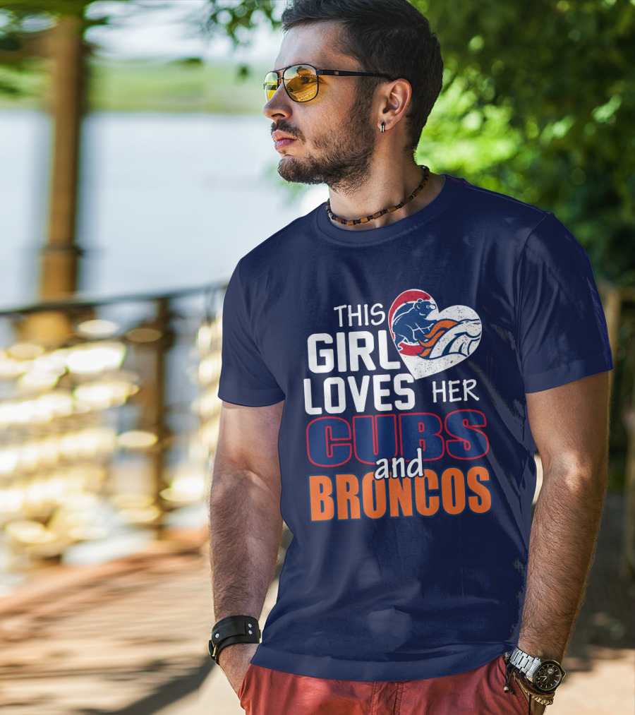 This Girl Loves Her Cubs And Broncos T-Shirt