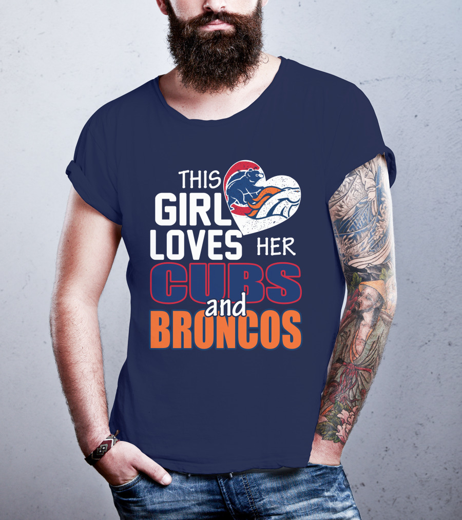 This Girl Loves Her Cubs And Broncos T-Shirt