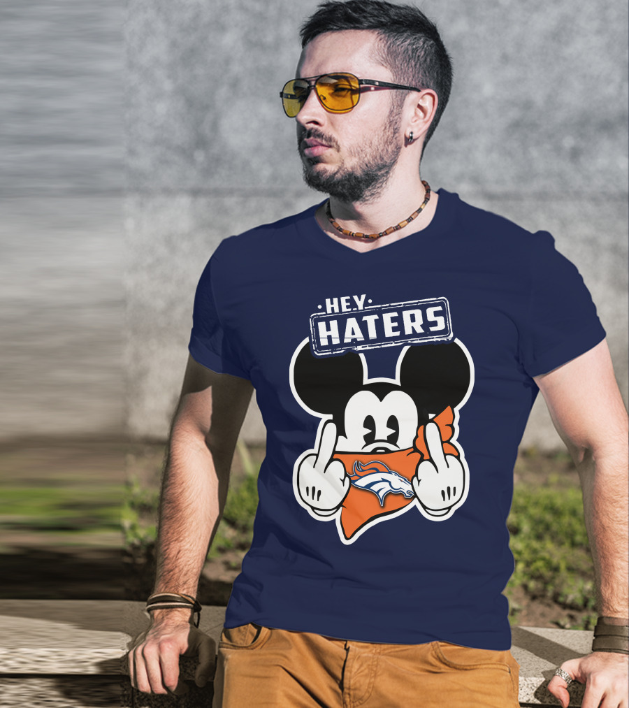 Hey Haters Mick V2 Denver Broncos T-Shirt