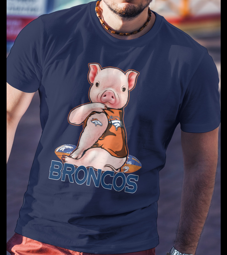 Pig Wearing Denver Broncos Jersey On Football With Broncos T-Shirt