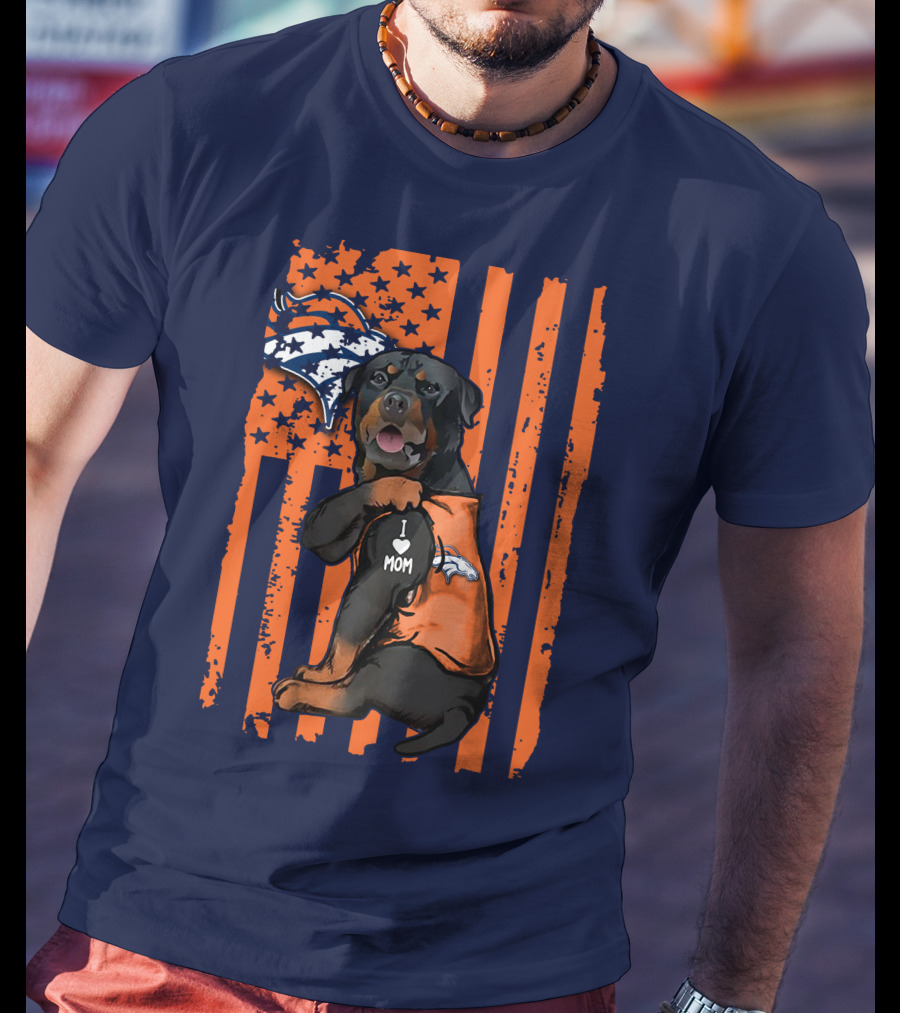 Rottweiler I Love Mom Denver Broncos Usa Flag T-Shirt