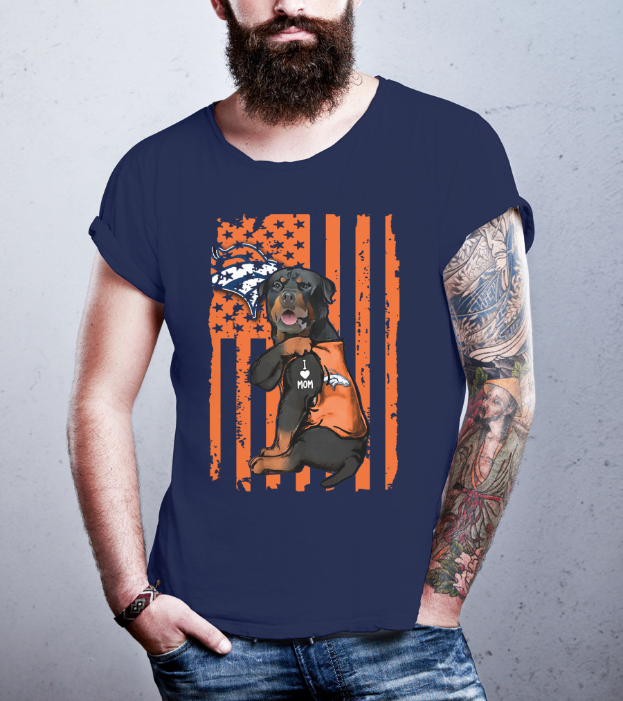 Rottweiler I Love Mom Denver Broncos Usa Flag T-Shirt