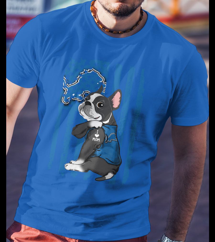 Boston Terrier I Love Mom Detroit Lions Football T-Shirt