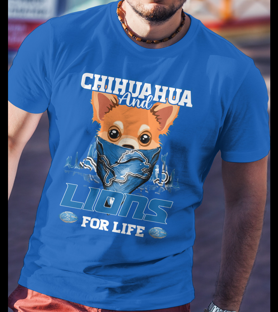 Chihuahua And Lions For Life T-Shirt