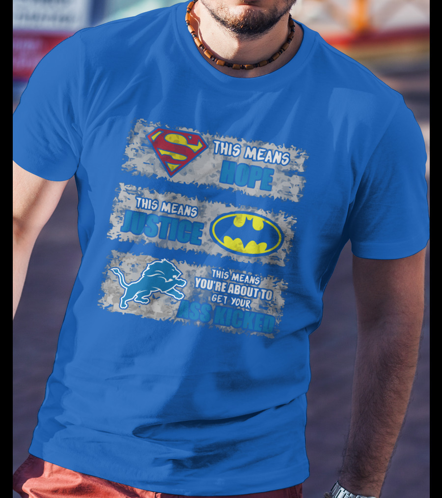 Superman Batman Detroit Lions This Means Hope Justice Ass Kicked T-Shirt