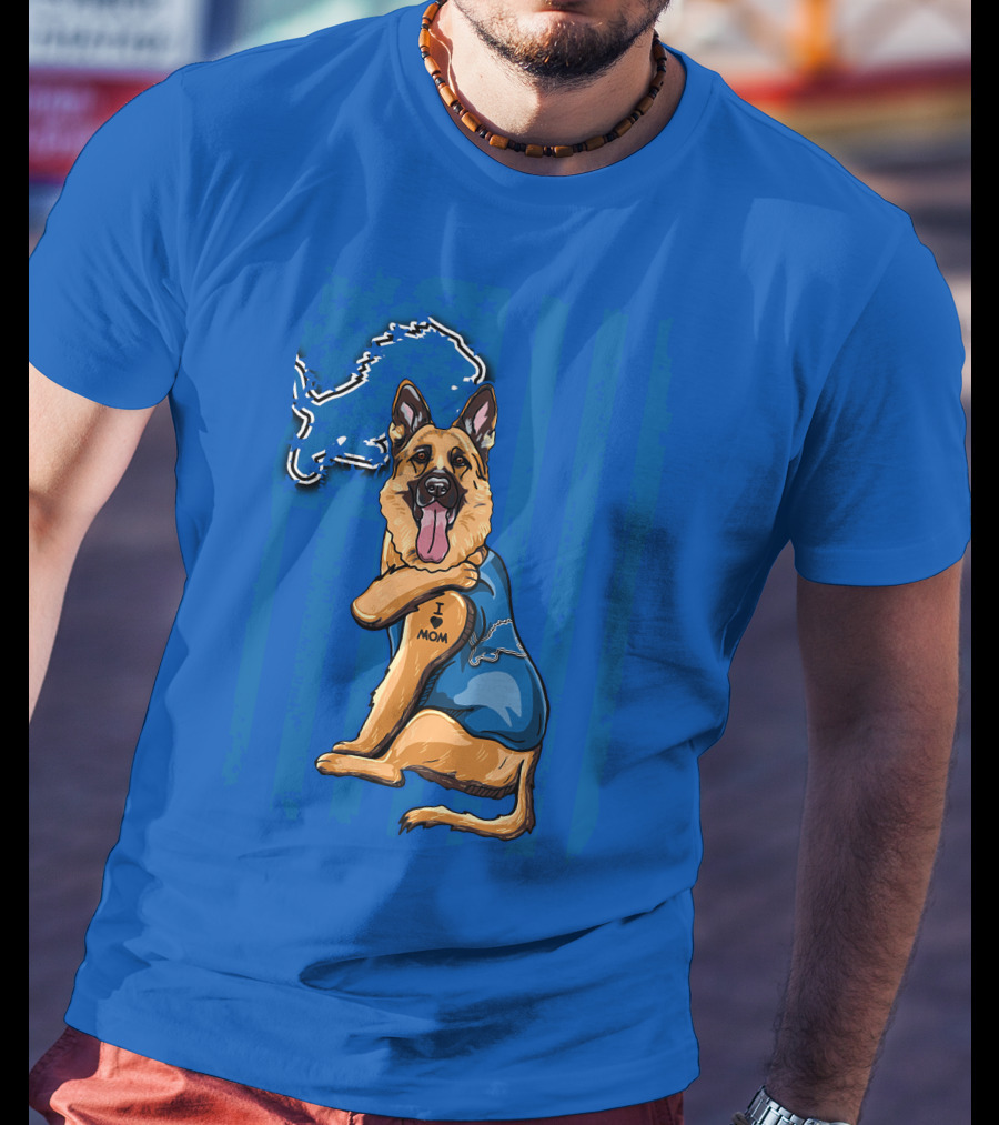 German Shepherd I Mom Detroit Lions Football T-Shirt