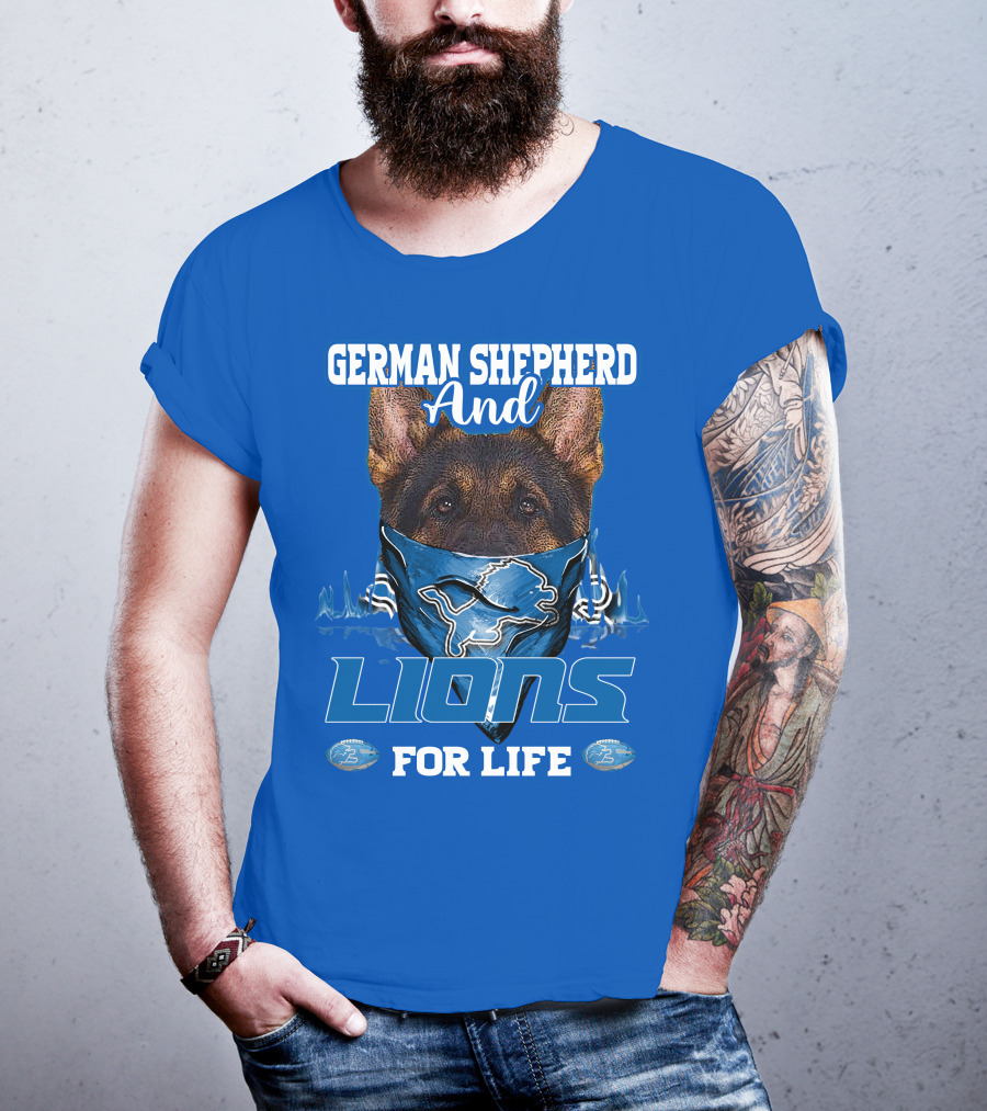 German Shepherd And Detroit Lions For Life T-Shirt