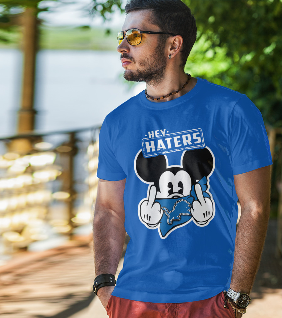 Hey Haters Mick Detroit Lions T-Shirt