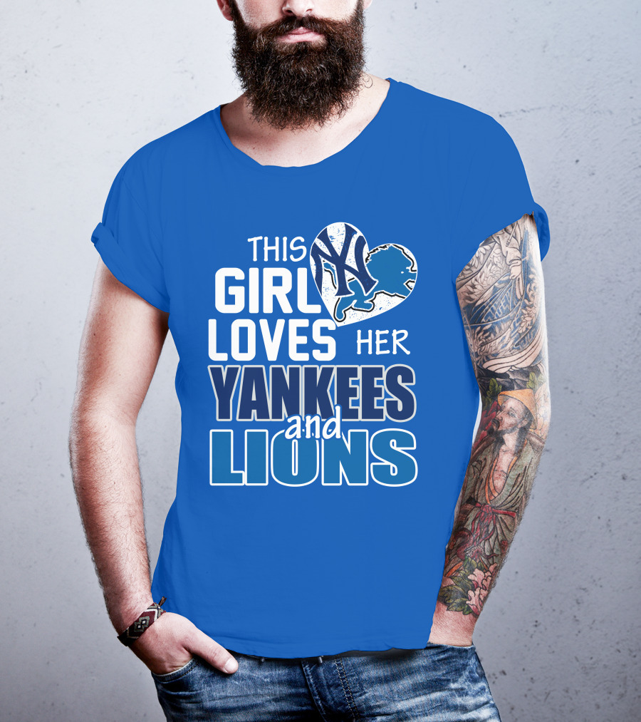This Girl Loves Her Yankees And Lions T-Shirt