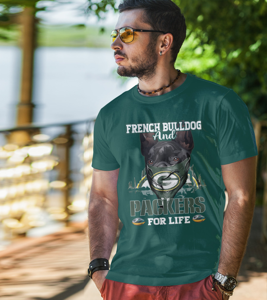 French Bulldog And Packers For Life T-Shirt