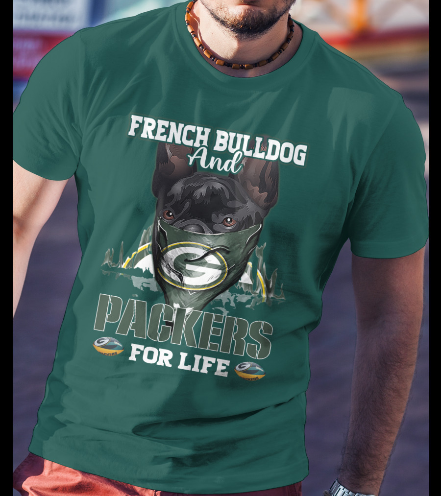 French Bulldog And Packers For Life T-Shirt