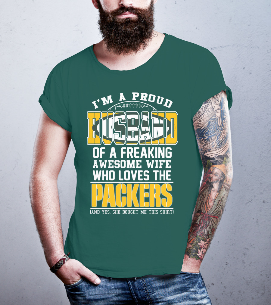I'm A Proud Husband Of A Freaking Awesome Wife Who Loves The Packers T-Shirt