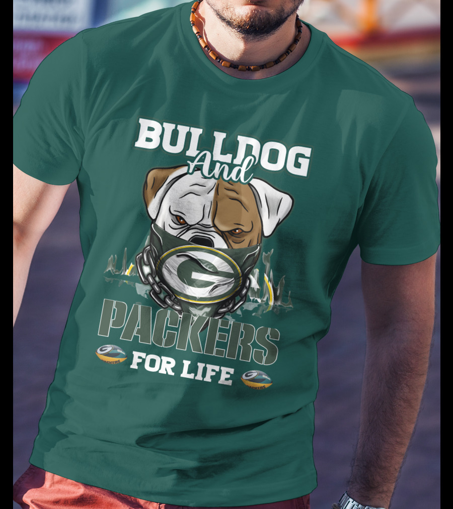 Bulldog And Packers For Life Green Bay Packers T-Shirt