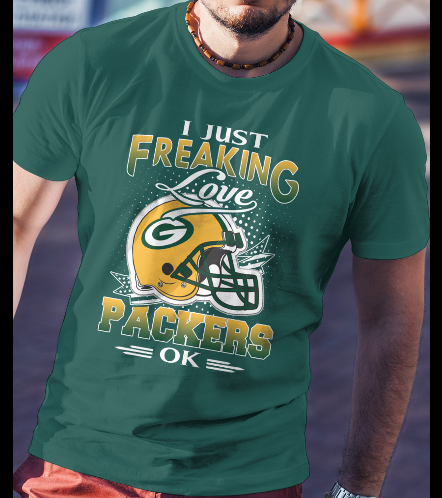 I Just Freaking Love Packers Ok T-Shirt