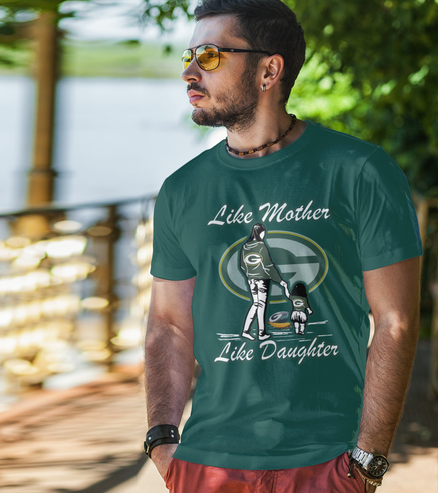 Like Mother Like Daughter Green Bay Packers T-Shirt