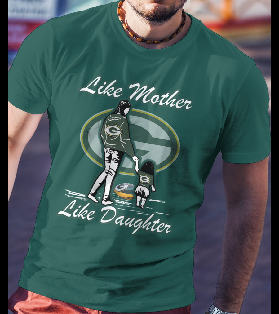 Like Mother Like Daughter Green Bay Packers T-Shirt