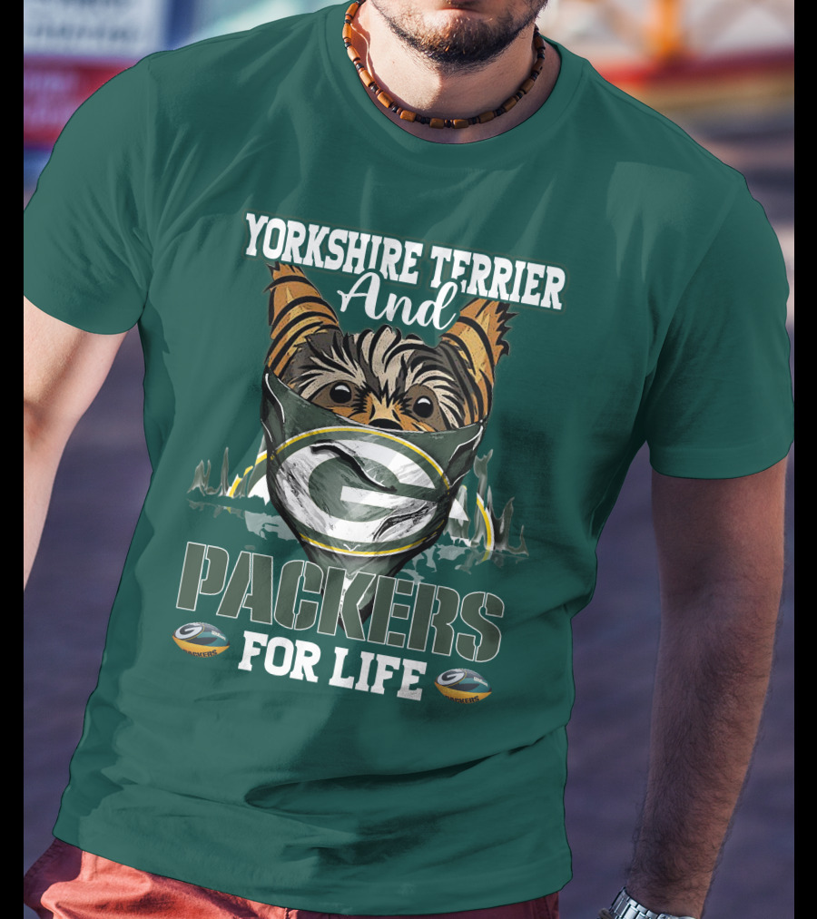 Yorkshire Terrier And Packers For Life Green Bay Packers T-Shirt