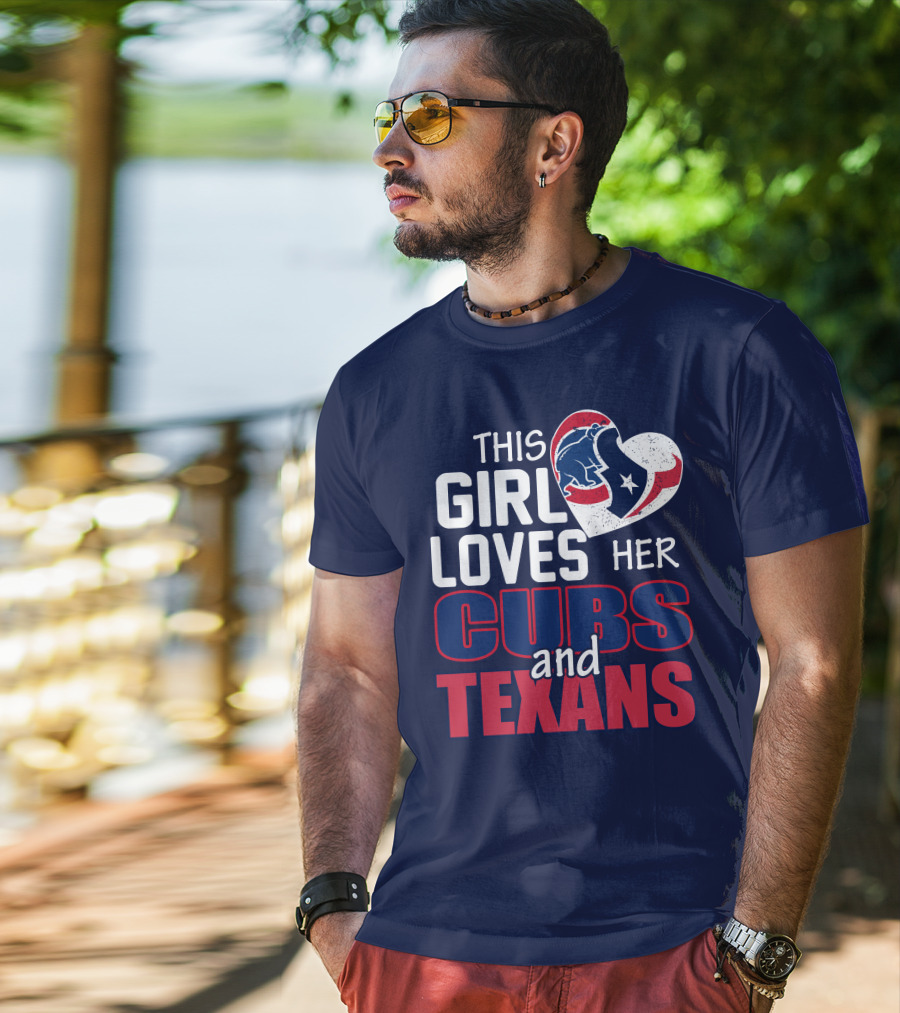 This Girl Loves Her Cubs And Texans T-Shirt