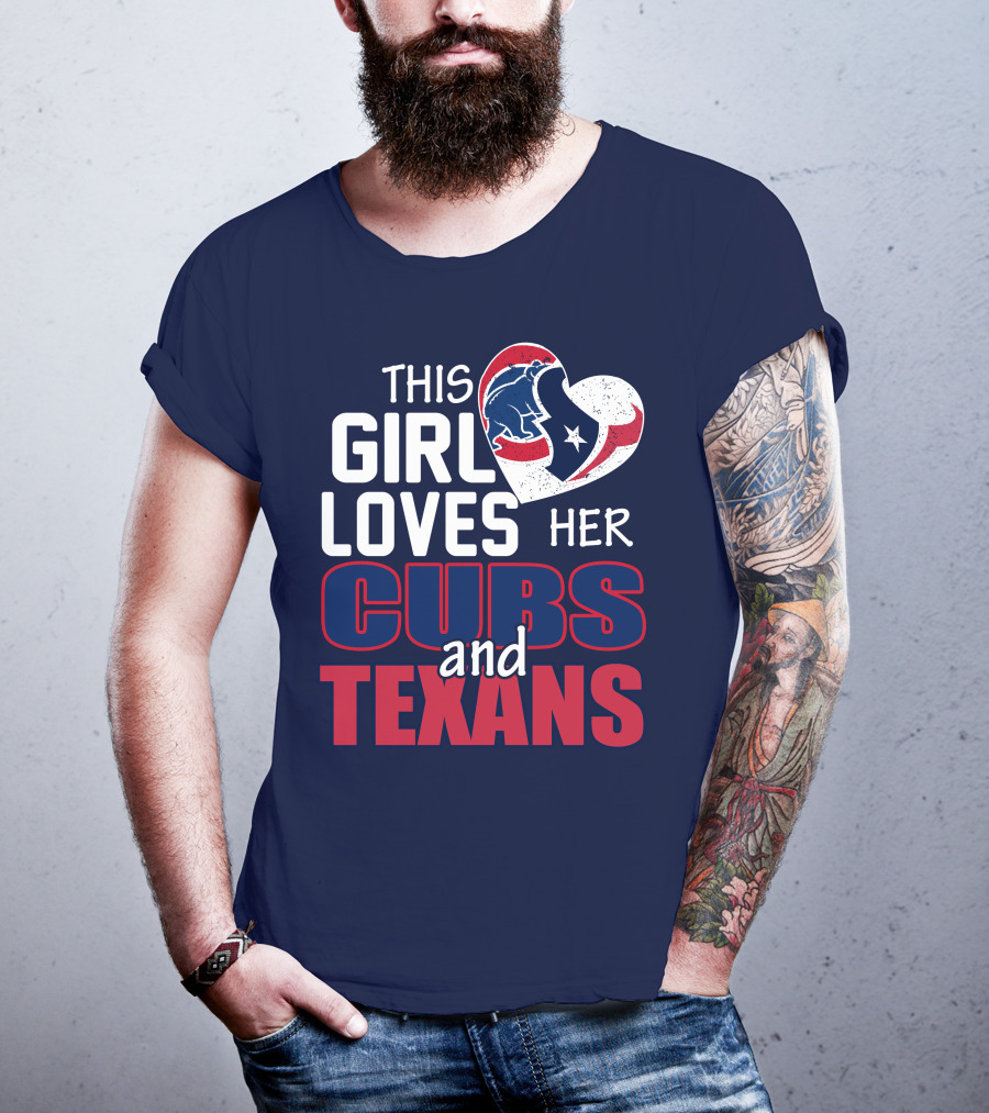This Girl Loves Her Cubs And Texans T-Shirt