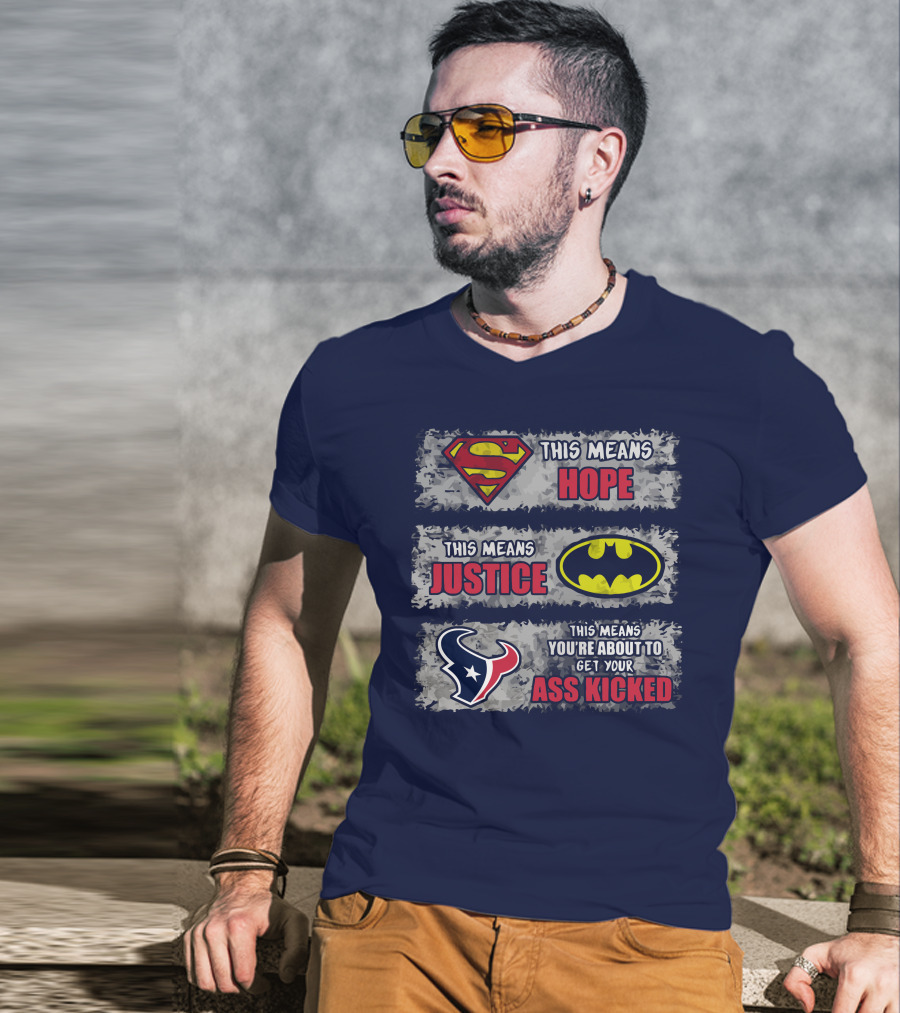 Houston Texans This Means You're About To Get Your Ass Kicked T-Shirt
