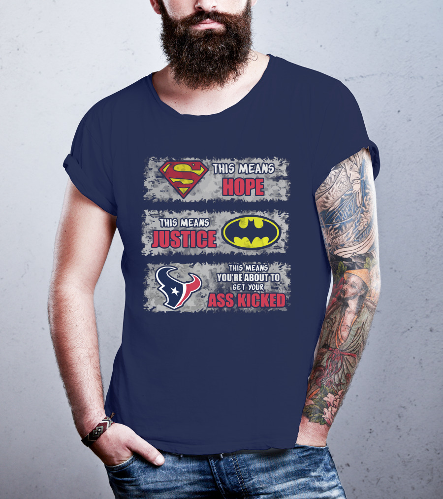 Houston Texans This Means You're About To Get Your Ass Kicked T-Shirt