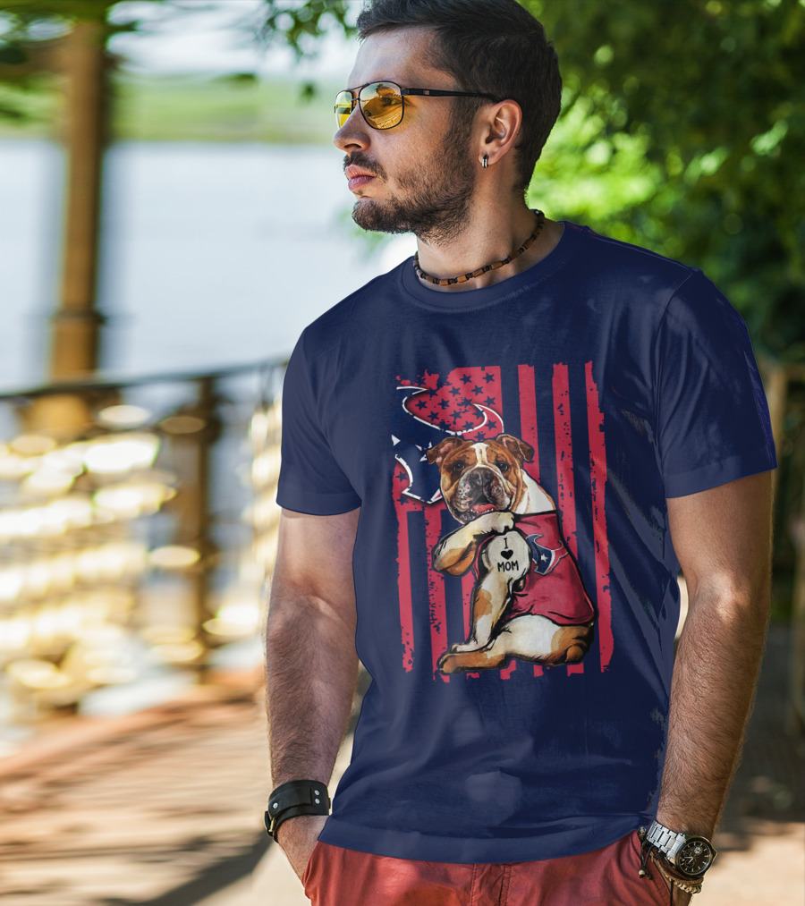 Bulldog I Love Mom Houston Texans Flag Background T-Shirt