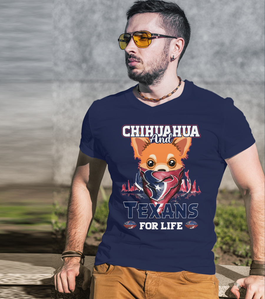 Chihuahua And Texans For Life T-Shirt
