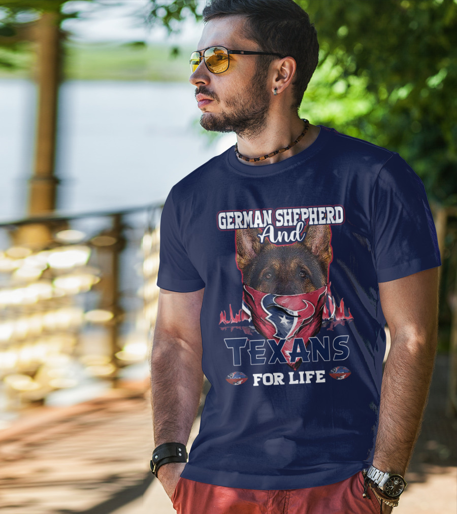 German Shepherd And Texans For Life T-Shirt