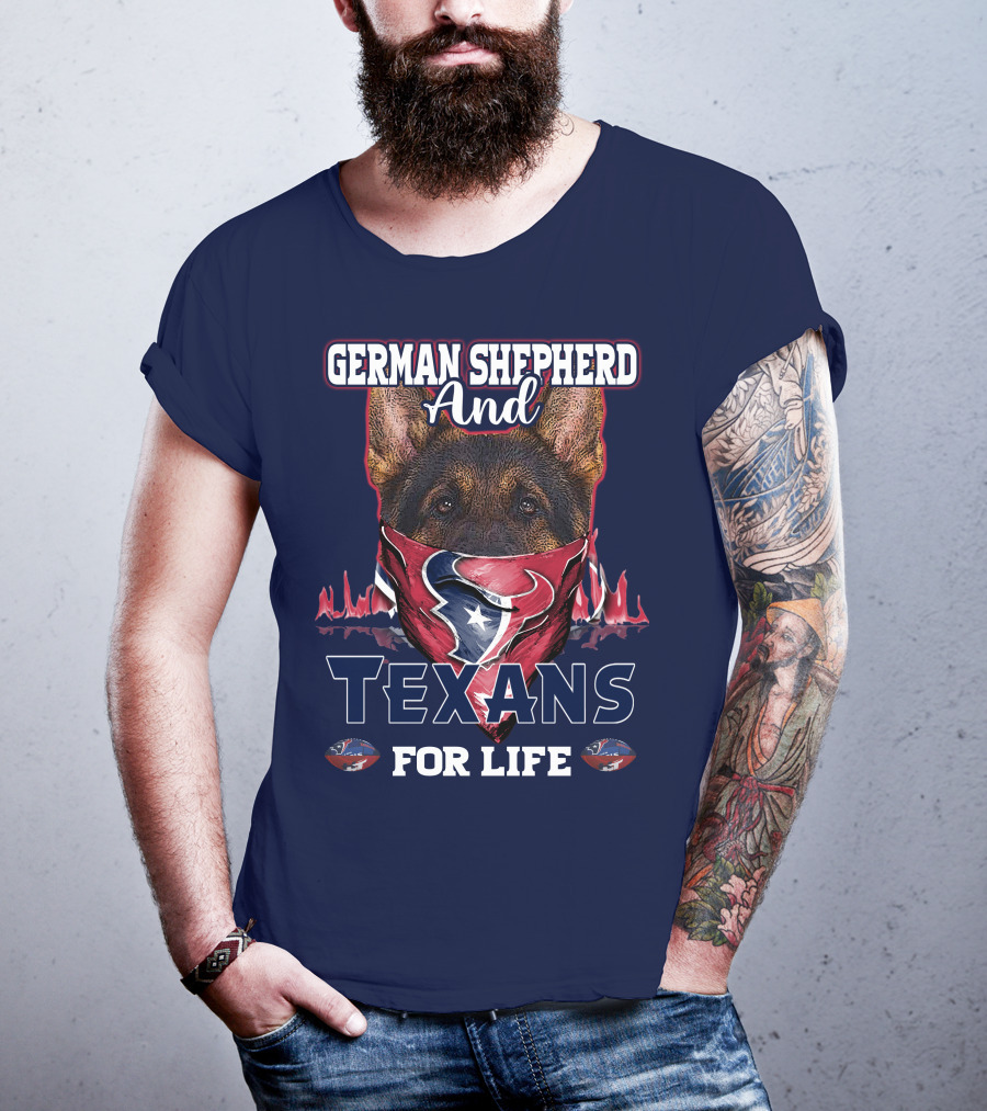German Shepherd And Texans For Life T-Shirt