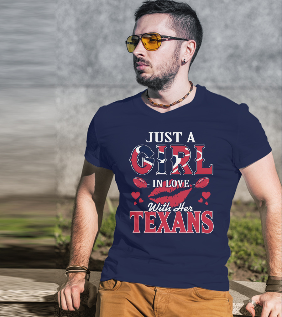 Just A Girl In Love With Her Texans T-Shirt