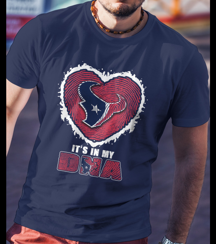 It's In My DNA Houston Texans Heart T-Shirt