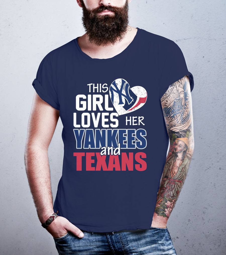 This Girl Loves Her Yankees And Texans Heart T-Shirt