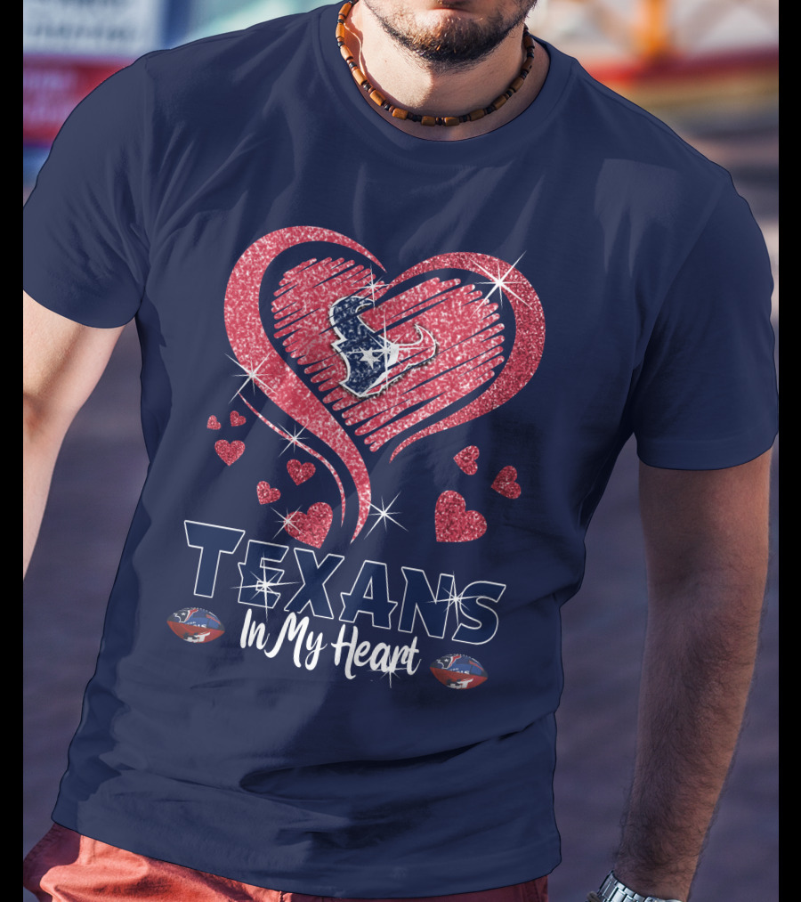 Texans In My Heart Houston Texans Sparkling Logo And Hearts T-Shirt