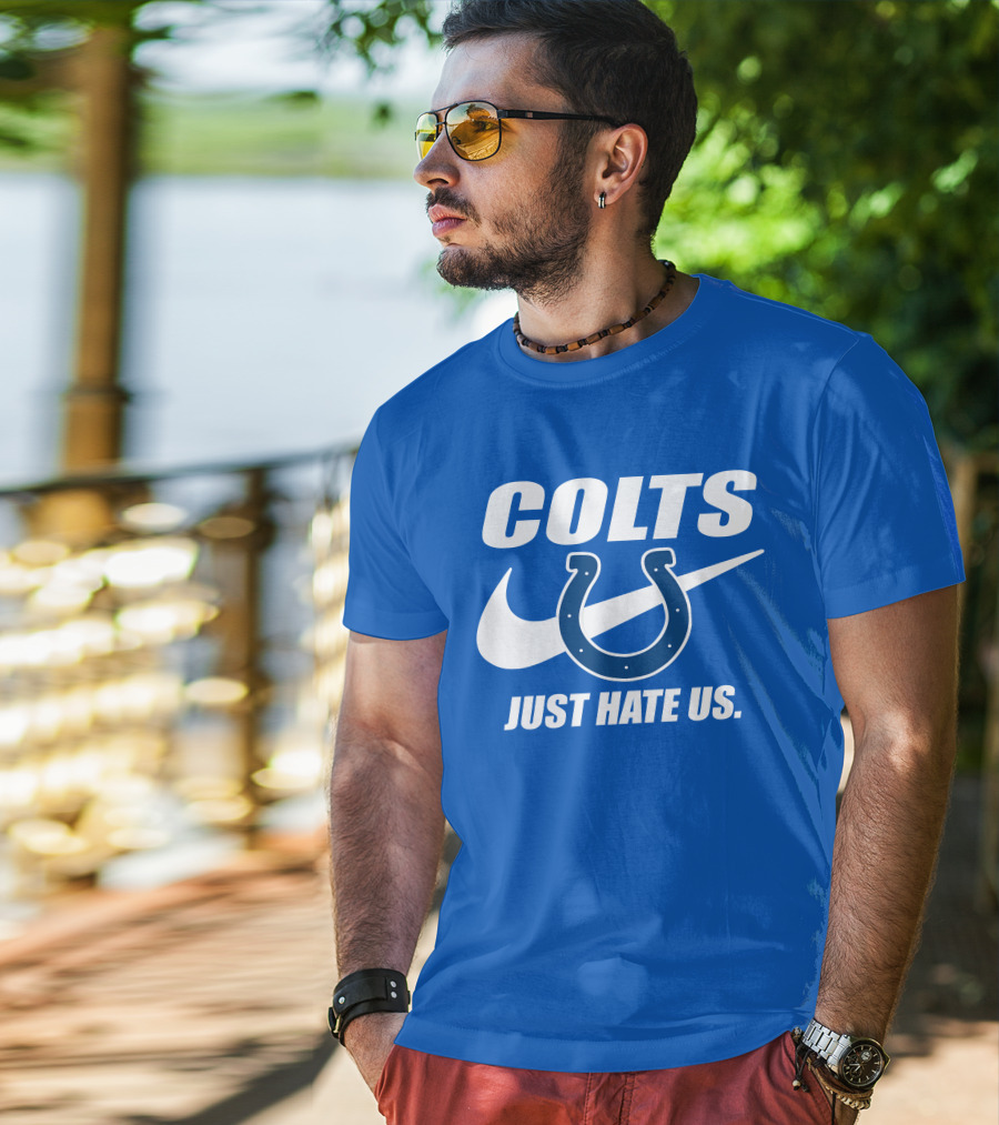 Colts Just Hate Us Nike T-Shirt
