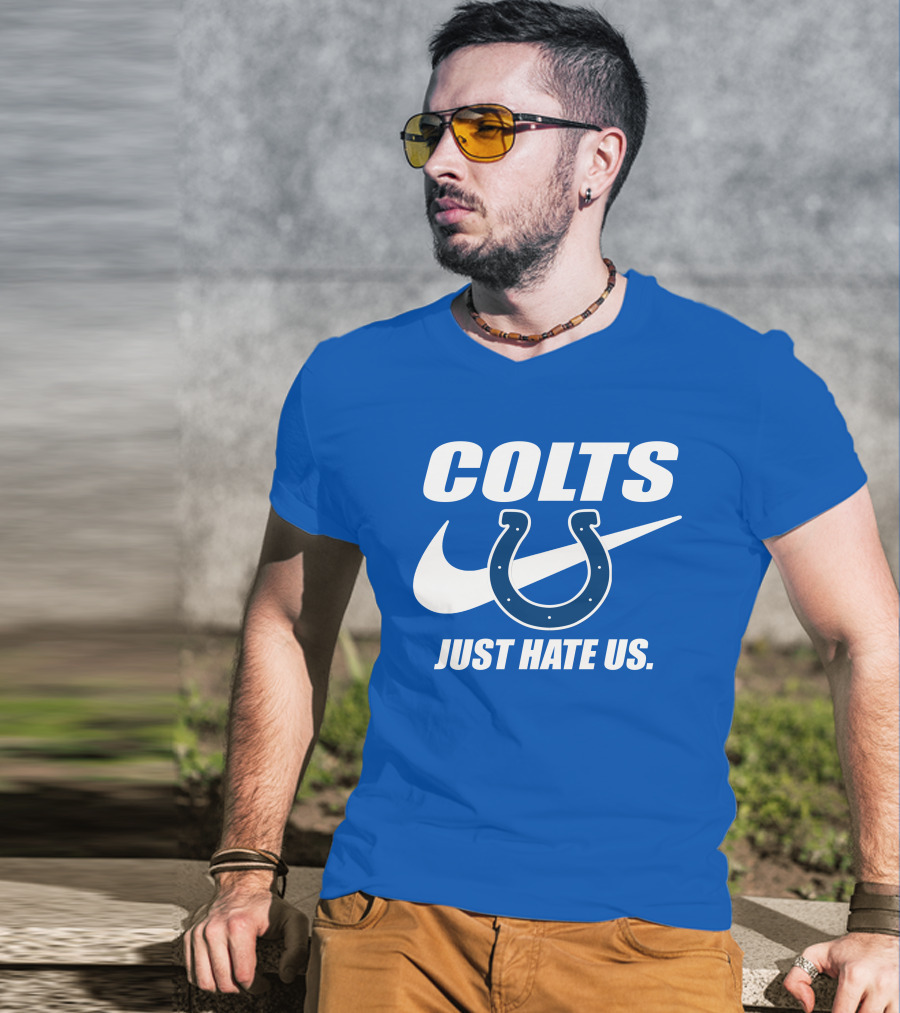 Colts Just Hate Us Nike T-Shirt
