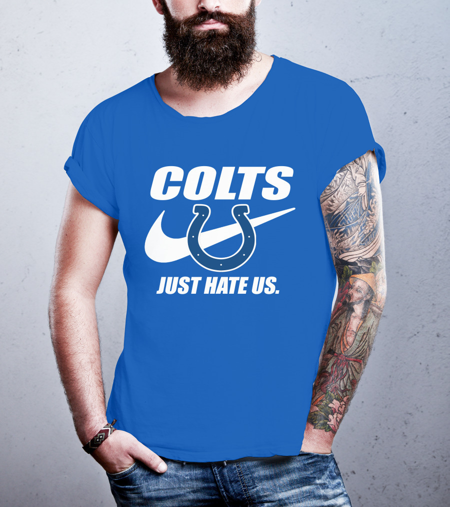 Colts Just Hate Us Nike T-Shirt