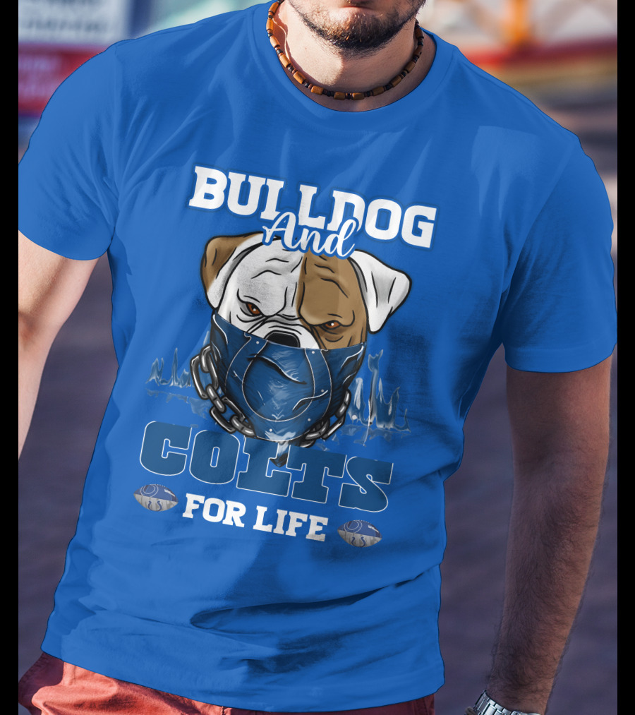 Bulldog And Colts For Life T-Shirt