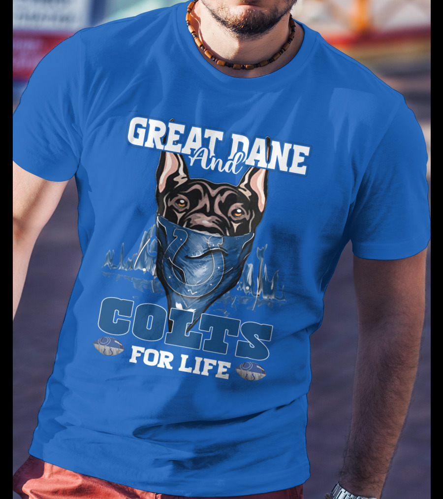 Great Dane And Colts For Life Football Fan Loyalty T-Shirt