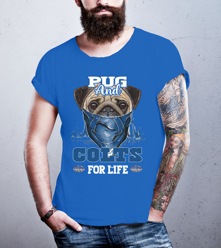 Pug And Colts For Life Indianapolis Colts T-Shirt