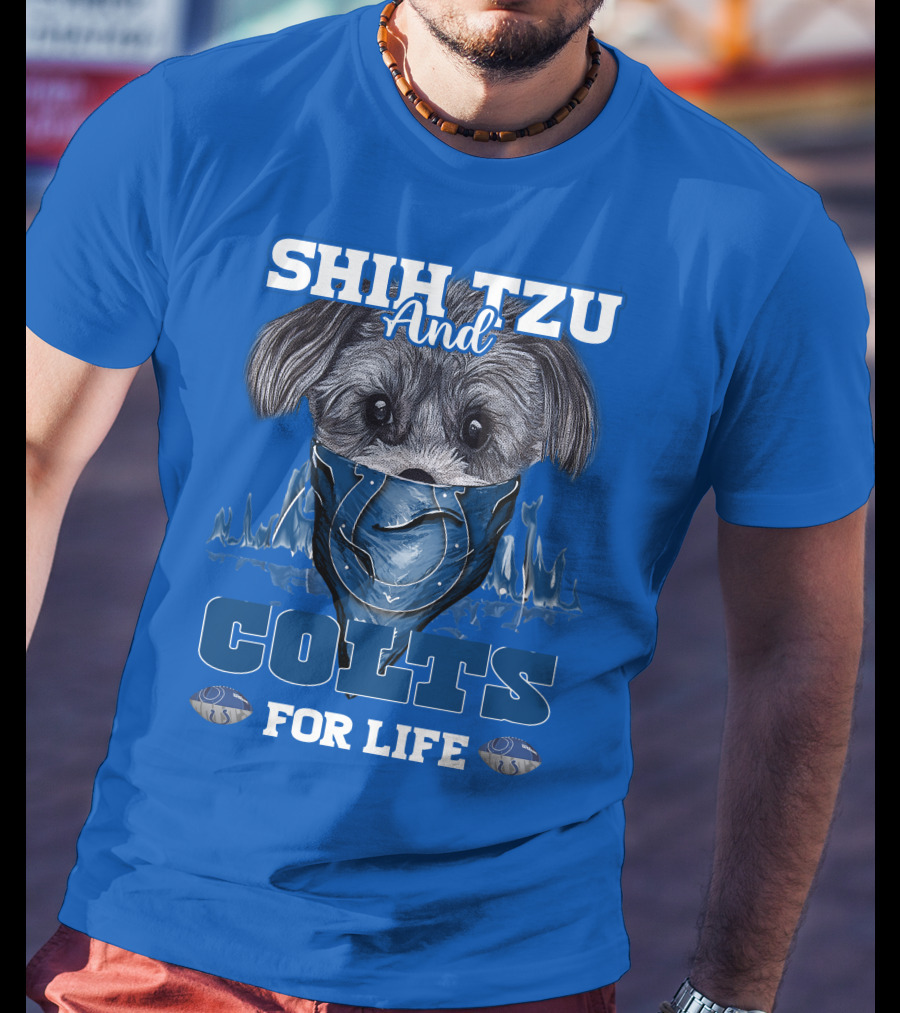 SHIH TZU AND COLTS FOR LIFE Indianapolis T-Shirt