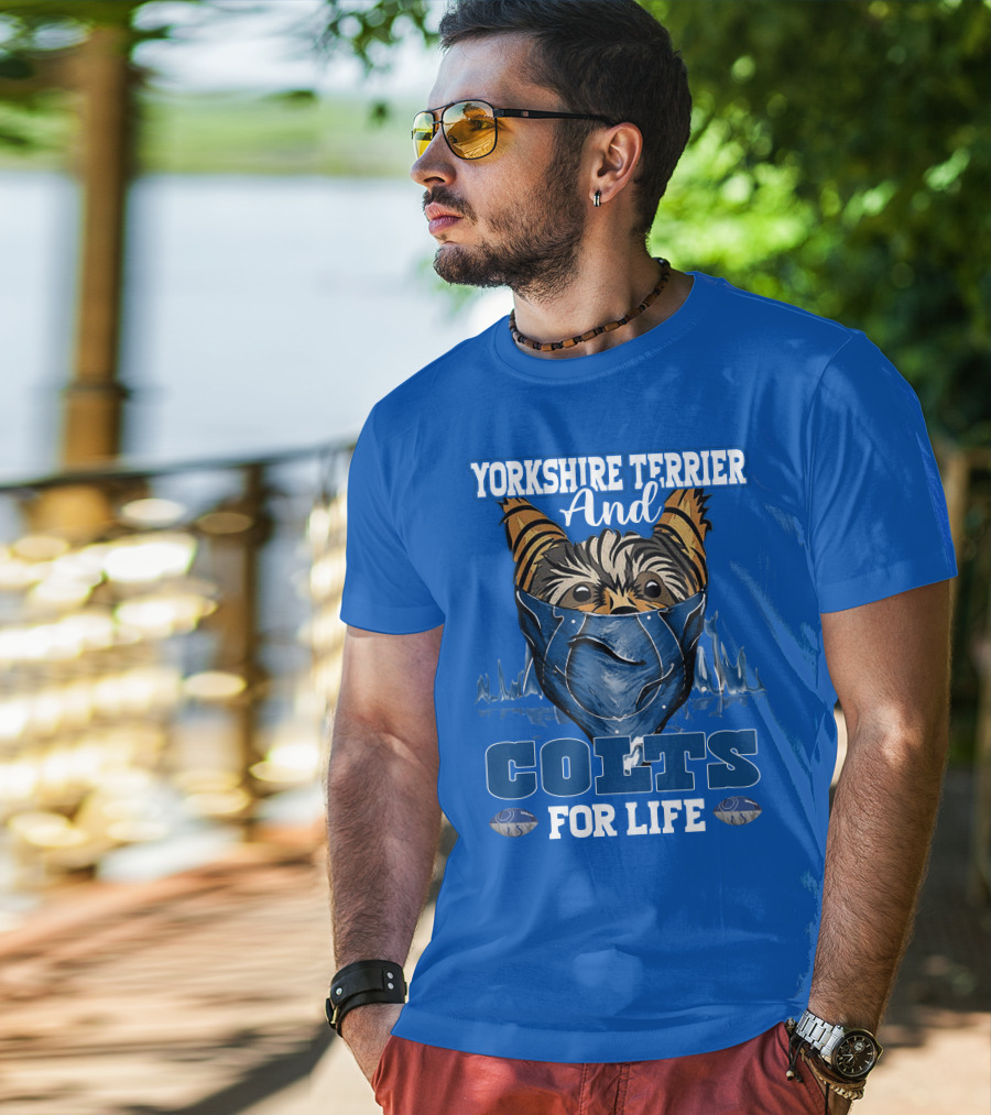 Yorkshire Terrier And Indianapolis Colts For Life T-Shirt