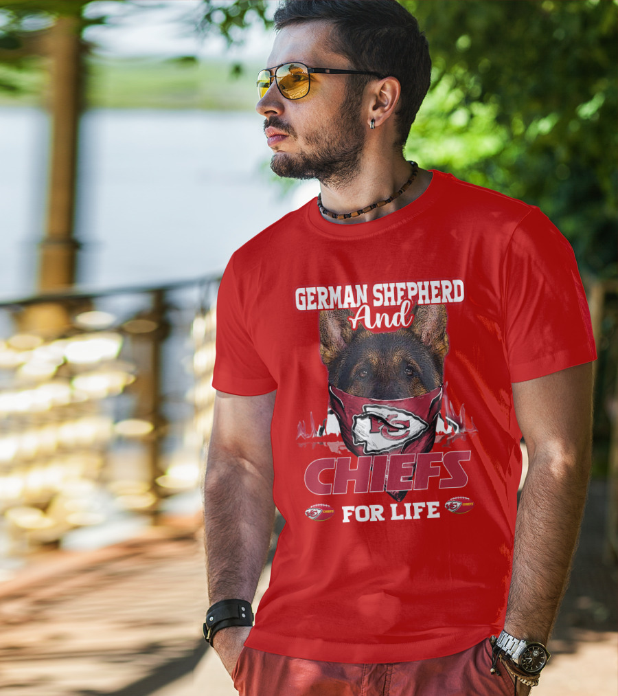 German Shepherd And Chiefs For Life Kansas City Chiefs T-Shirt