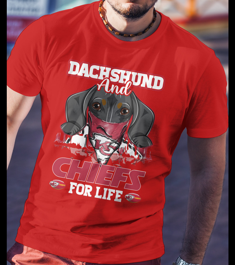 Dachshund And Chiefs For Life Kansas City Chiefs T-Shirt