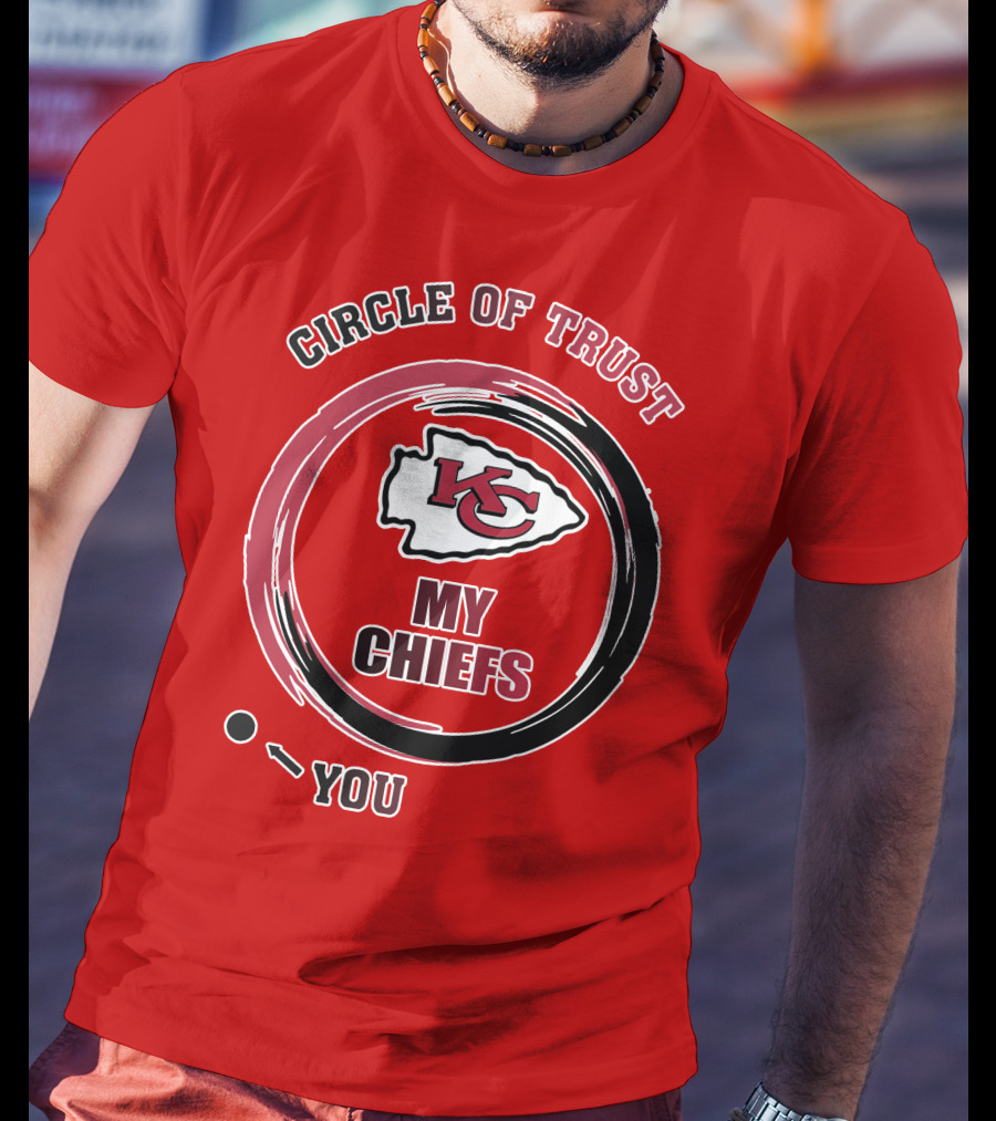 Circle Of Trust My Chiefs Kansas City Chiefs T-Shirt