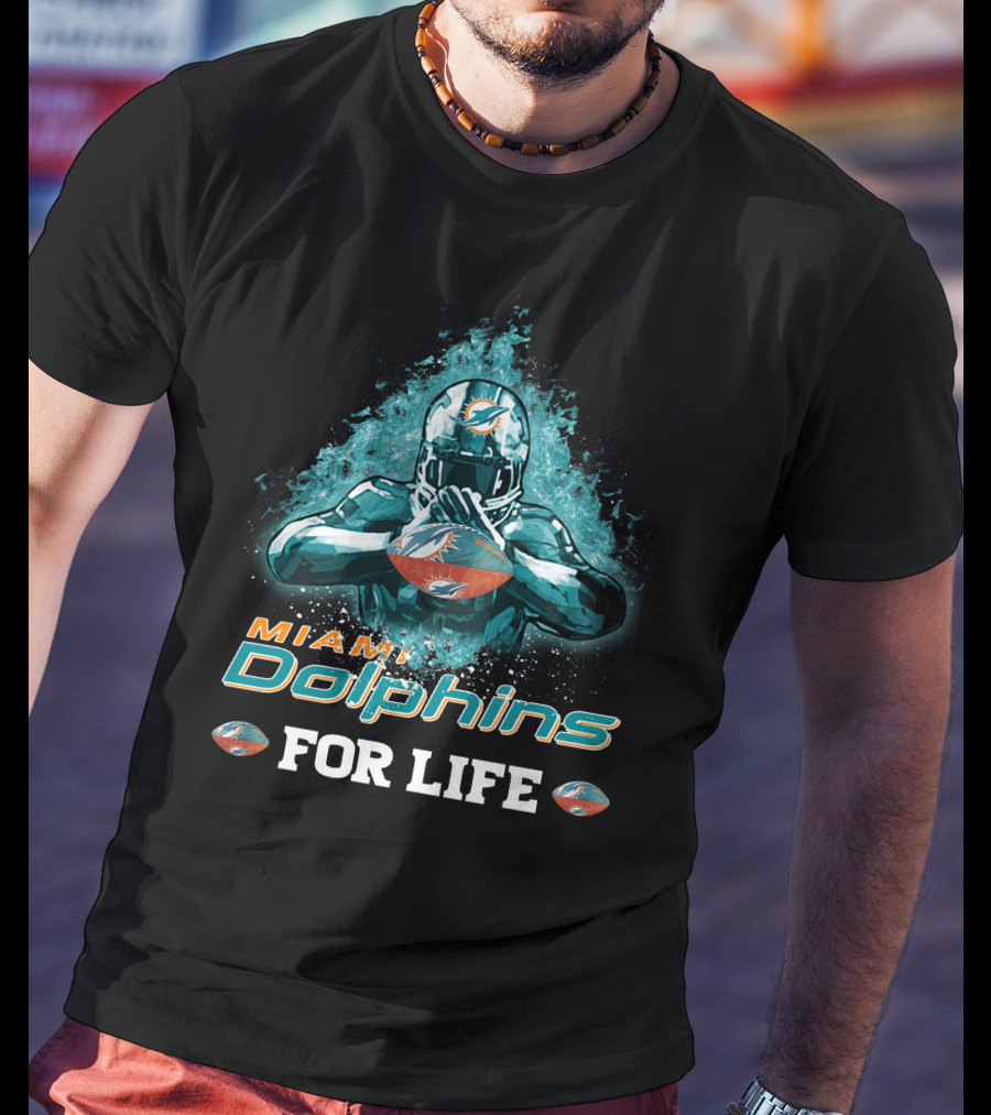Miami Dolphins Football For Life T-Shirt