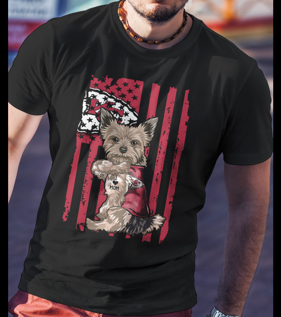 Yorkshire Terrier I Love Mom Kansas City Chiefs American Flag T-Shirt